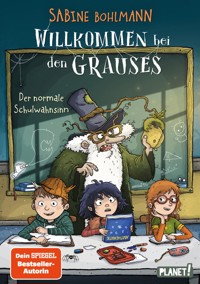 Willkommen bei den Grauses 3: Der normale Schulwahnsinn - Sabine Bohlmann - E-Book
