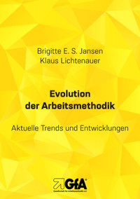 Evolution der Arbeitsmethodik - Brigitte E.S. Jansen - E-Book