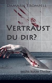 Vertraust du dir? - Damaris Trompell - E-Book