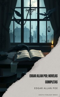 Edgar Allan Poe: Novelas Completas - Edgar Allan Poe - kostenlos E-Book