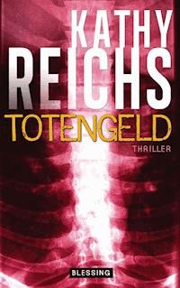Totengeld - Kathy Reichs - E-Book