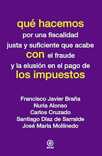 Qué hacemos con los impuestos - Francisco Javier Braña - kostenlos E-Book