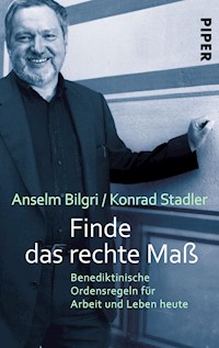 Finde das rechte Maß - Anselm Bilgri - E-Book