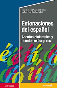 Entonaciones del español - Francisco José Cantero Serena - E-Book