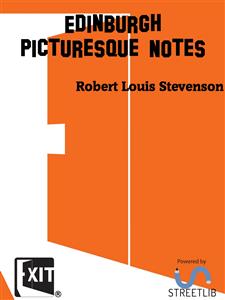 Edinburgh Picturesque Notes - Robert Louis Stevenson - E-Book