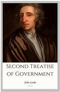 Second Treatise of Government - John Locke - E-Book