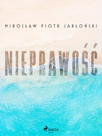Nieprawość - Mirosław Piotr Jabłoński - E-Book
