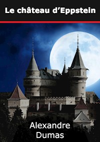 Le château d'Eppstein - Dumas Alexandre - E-Book