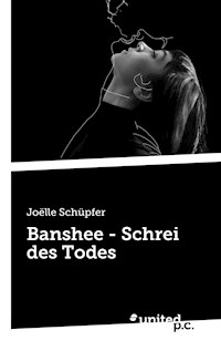 Banshee - Schrei des Todes - Joëlle Schüpfer - E-Book