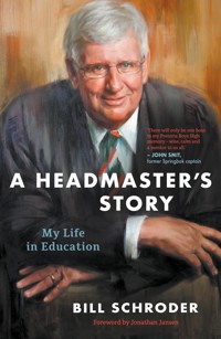 A Headmaster's Story - Bill Schroder - E-Book