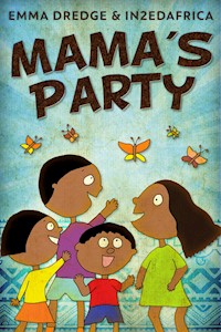Mama's Party - Emma Dredge - E-Book