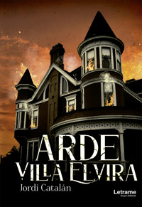Arde Villa Elvira - Jordi Catalán - E-Book