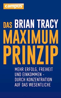 Das Maximum-Prinzip - Brian Tracy - E-Book
