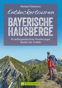 Entdeckertouren Bayerische Hausberge - Michael Kleemann - E-Book