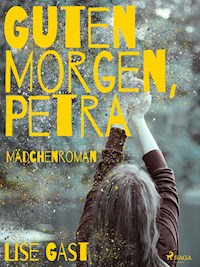 Guten Morgen, Petra - Lise Gast - E-Book