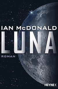Luna - Ian McDonald - E-Book