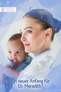 Ein neuer Anfang für Dr. Meredith? - Fiona Lowe - E-Book