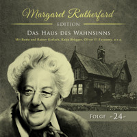 Margaret Rutherford, Folge 24: Das Haus des Wahnsinns - Marcus Meisenberg - Hörbuch