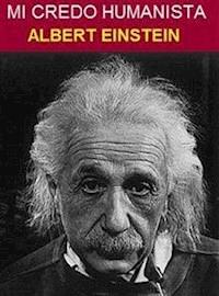 Mi credo humanista - Einstein Albert - E-Book
