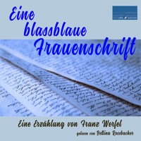 Eine blassblaue Frauenschrift - Franz Werfel - Hörbuch