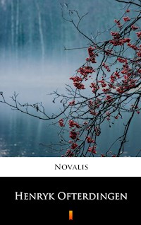Henryk Ofterdingen - Novalis - E-Book
