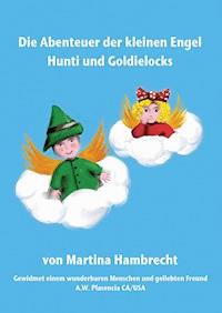 Die Abenteuer der kleinen Engel Hunti und Goldielocks - Martina Hambrecht - E-Book