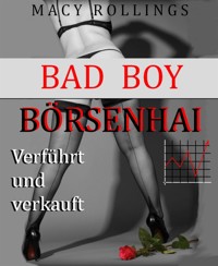 Bad Boy Börsenhai - Macy Rollings - E-Book