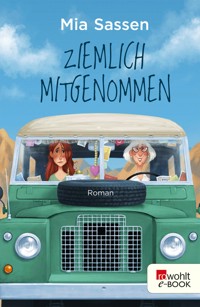 Ziemlich mitgenommen - Mia Sassen - E-Book