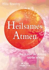 Heilsames Atmen - Hilda Nowotny - E-Book