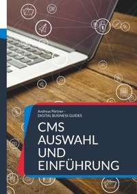 CMS Auswahl und Einführung - Andreas Pörtner - E-Book