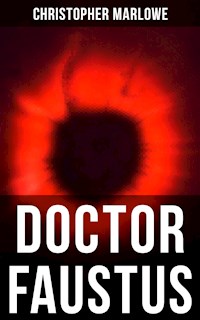 Doctor Faustus - Christopher Marlowe - E-Book