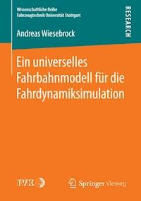 Ein universelles Fahrbahnmodell für die Fahrdynamiksimulation - Andreas Wiesebrock - E-Book