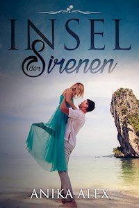 Insel der Sirenen - Anika Alex - E-Book