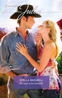 De aquí a tu corazón - Stella Bagwell - E-Book