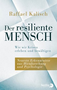 Der resiliente Mensch - Raffael Kalisch - E-Book