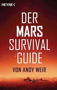 Der Mars Survival Guide - Andy Weir - kostenlos E-Book