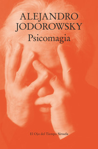 Psicomagia - Alejandro Jodorowsky - E-Book