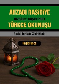 Ahzabi Raşidiye Türkçe Okunuşu - Raşit Tunca - E-Book