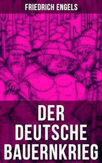 Der deutsche Bauernkrieg - Friedrich Engels - E-Book