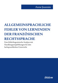 Allgemeinsprachliche Fehler von Lernenden der französischen Rechtssprache - Anne Jeannin - E-Book