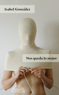 Nos queda lo mejor - Isabel Gonzalez - E-Book