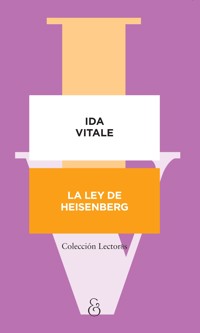 La ley de Heisenberg - Ida Vitale - E-Book