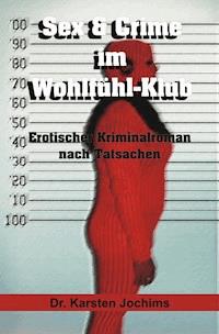 Sex & Crime im Wohlfühl-Klub - Karsten Jochims - E-Book