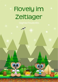 Flovely im Zeltlager - Siegfried Freudenfels - E-Book