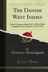 The Danish West Indies - Waldemar Westergaard - E-Book