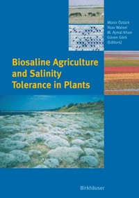 Biosaline Agriculture and Salinity Tolerance in Plants -  - E-Book