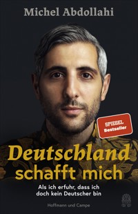 Deutschland schafft mich - Michel Abdollahi - E-Book