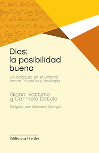 Dios: la posibilidad buena - Gianni Vattimo - E-Book