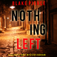 Nothing Left (A Juliette Hart FBI Suspense Thriller—Book Five) - Blake Pierce - Hörbuch