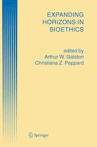 Expanding Horizons in Bioethics - - E-Book